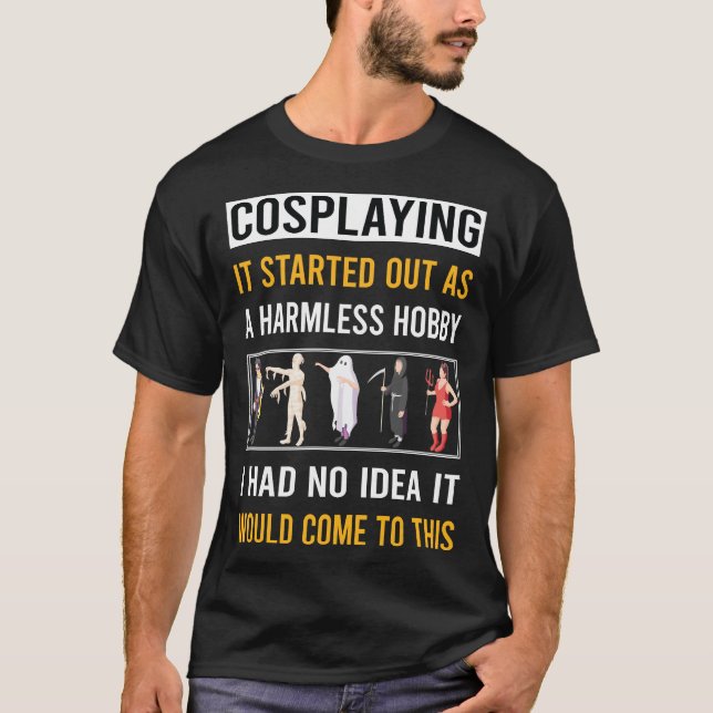 Harmless Hobby Cosplay Cosplay Cosplayer T Shirt (Framsida)
