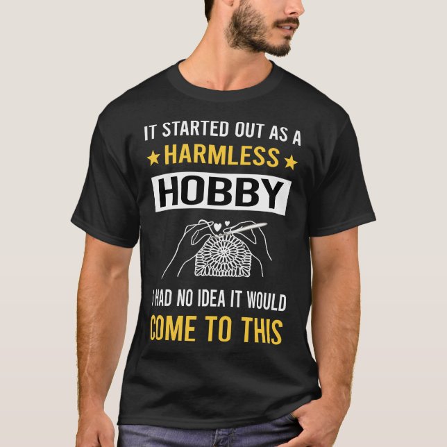 Harmless Hobby Crocheting Crochet T Shirt (Framsida)