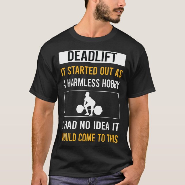 Harmless Hobby Deadlift T Shirt (Framsida)