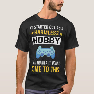 Harmless Hobby Electronic Game Games T Shirt