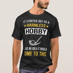 Harmless Hobby Golf Golfing Golfer T Shirt