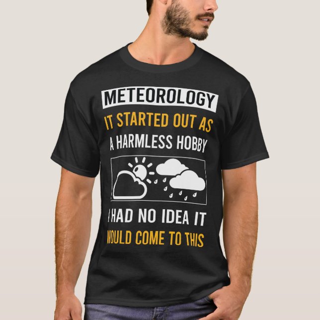 Harmless Hobby Meteorology Meteorolog T Shirt (Framsida)