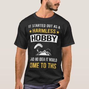 Harmless Hobby Paragliding Paraglide Paraglider T Shirt
