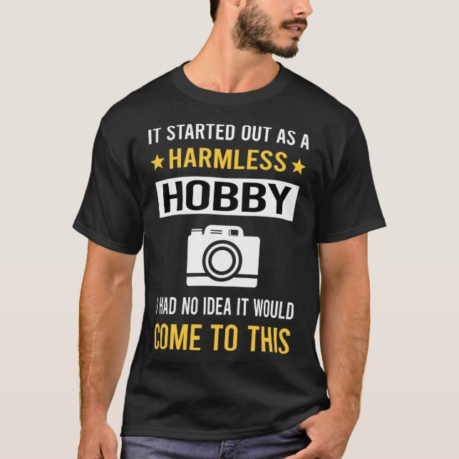 Harmless Hobby Photography Photographer Camera T Shirt (Framsida)
