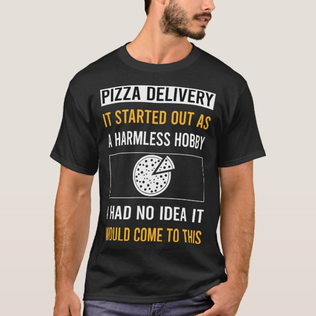 Harmless Hobby Pizza Delivery T Shirt (Framsida)