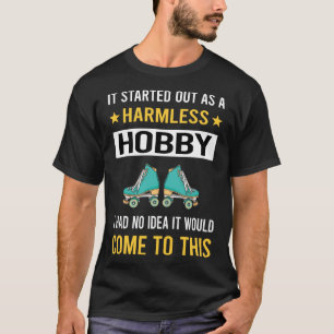 Harmless Hobby Roller Skating Skate Skater T Shirt