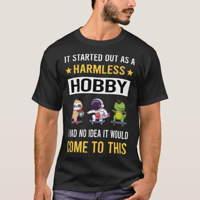 Harmless Hobby Skateboarding Skateboard T Shirt (Framsida)