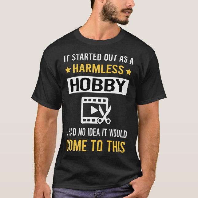 Harmless Hobby Video Editor T Shirt (Framsida)