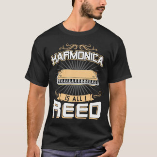 Harmonica är allt jag har läst Harmonica Player T Shirt