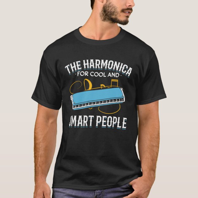 Harmonica Player  Harmonica For Cool And Smart Peo T Shirt (Framsida)