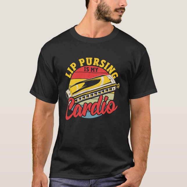 Harmonica Player Lip Pursing Is my Cardio T Shirt (Framsida)