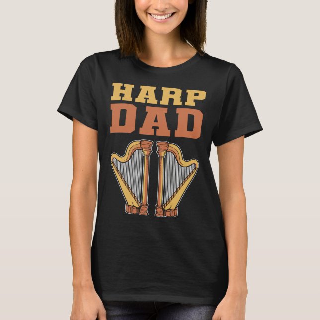 Harp Dad Harpist Dad Harp Player T Shirt (Framsida)