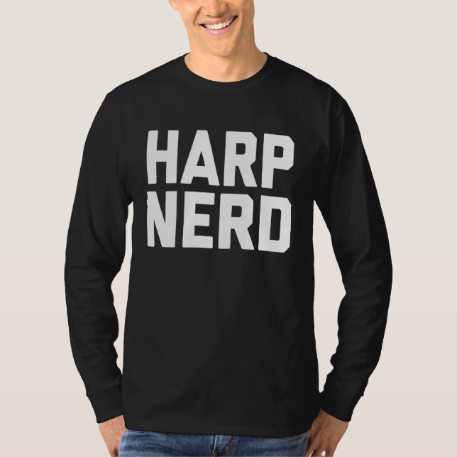 Harp Nerd  Music  For Music Class T Shirt (Framsida)