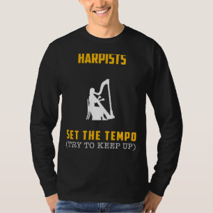 Harpists satte upp temat - försök Behålla upp! Fun T Shirt