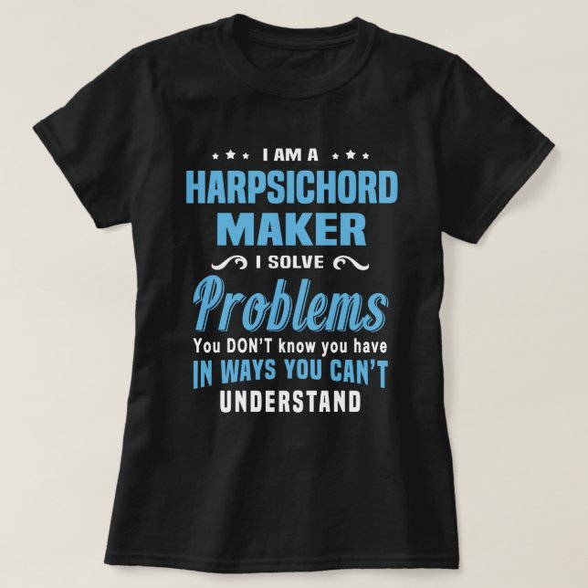 Harpsichord Maker T Shirt (Design framsida)