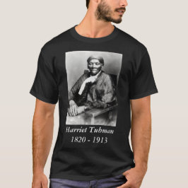 Harriet Tubman 1820-1913 T Shirt