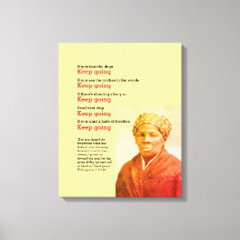 HARRIET TUBMAN Behålla Going Quote Canvastryck