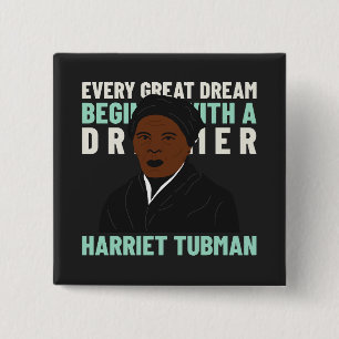 Harriet Tubman Dröm Inspirerande Pinback Knapp