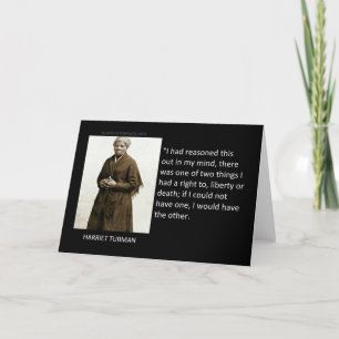 Harriet Tubman Quote Kort