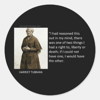 Harriet Tubman Quote Runt Klistermärke