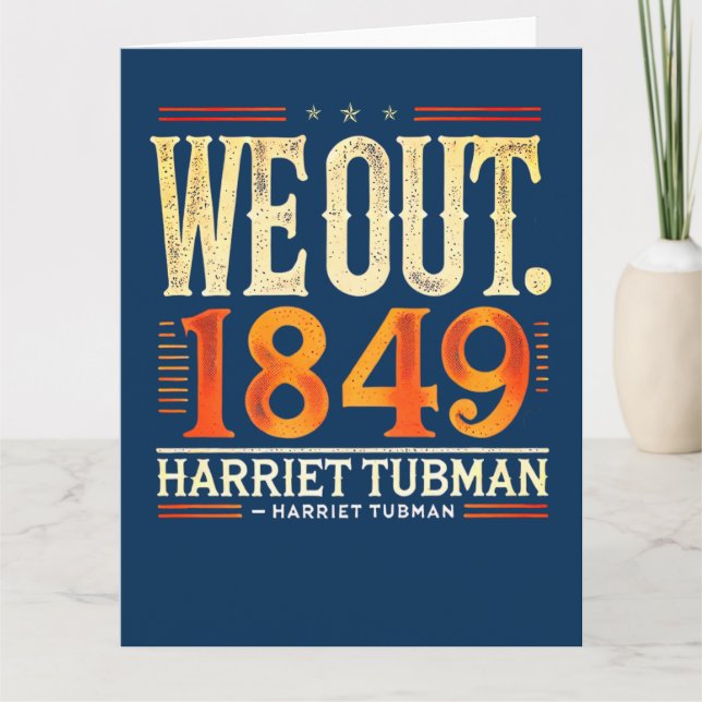 Harriet Tubman Vi ut 1849 Black Amerikansk histori Kort (Framsida)