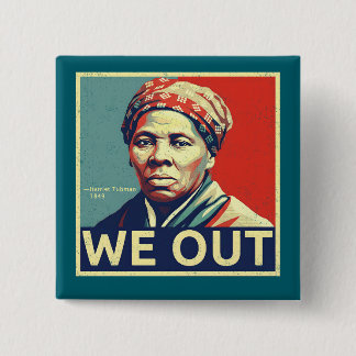 Harriet Tubman We Out Frihet Historisk Porträtt Knapp