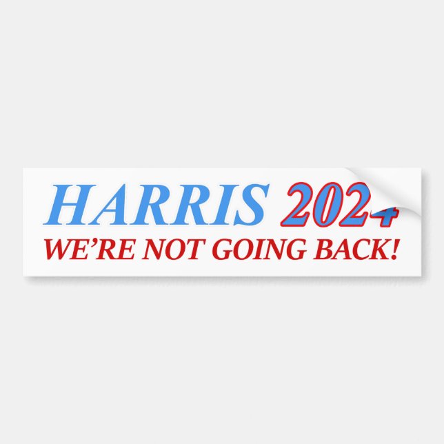 HARRIS 2024, VI GÅR INTE TILLBAKA! KAMALA PRESIDEN BILDEKAL (Framsidan)