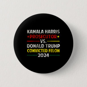 Harris åklagare Vs Donald Trump dömd Felon Knapp