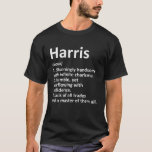 HARRIS Definition Personlig Namn Funny Birthday T Shirt<br><div class="desc">HARRIS Definition Personlig Namn Funny Birthday Gift Idea</div>