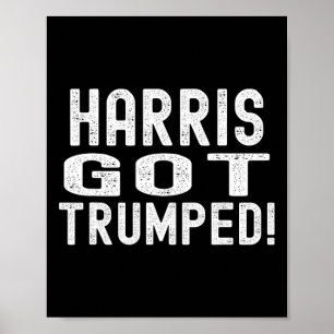 Harris Har Trumped Kamala Fattig IT Trump 2024 Poster