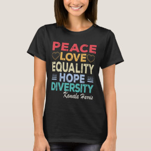 Harris Peace Kärlek Equality Hope Diversity Retro T Shirt