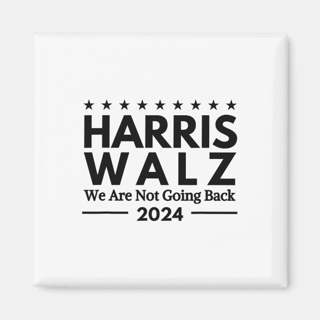 Harris Tim Walz 2024 Vi Går Inte Tillbaka  Magnet (Framsidan)