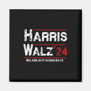 Harris Tim Walz 2024 Vi Går Inte Tillbaka Val Magnet