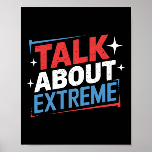 Harris Valection Kampanj pratar om Extreme Poster