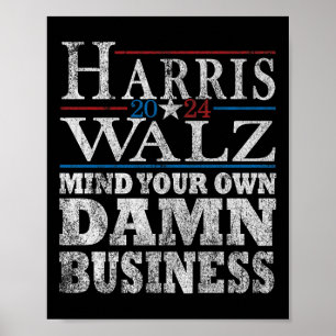 Harris Waltz 2024 Mind Din egen affärstid Walz Poster