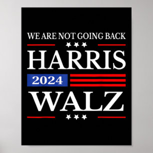 Harris Waltz 2024 Vi åker inte tillbaka Kamala Har Poster