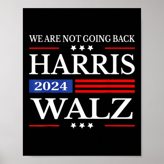 Harris Waltz 2024 Vi åker inte tillbaka Kamala Har Poster (Framsidan)