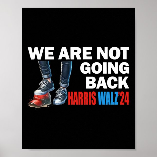 Harris Waltz 2024 Vi åker inte tillbaka Kamala Har Poster (Framsidan)