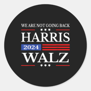 Harris Waltz 2024 Vi åker inte tillbaka Kamala Har Runt Klistermärke