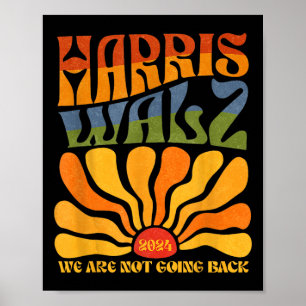 Harris Waltz 2024: Vi ska inte tillbaka Kamala Har Poster