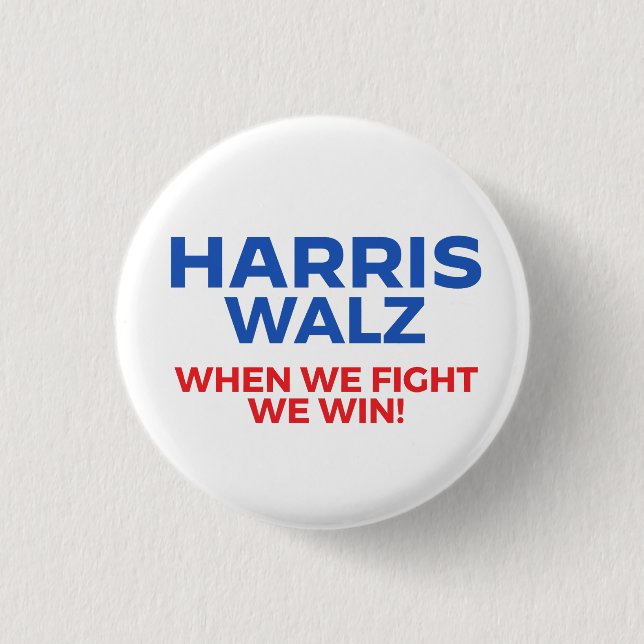 Harris Walz 2024 - När vi kämpar mot oss! Knapp (Framsida)