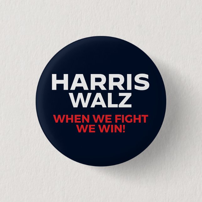 Harris Walz 2024 - När vi kämpar mot oss! Knapp (Framsida)