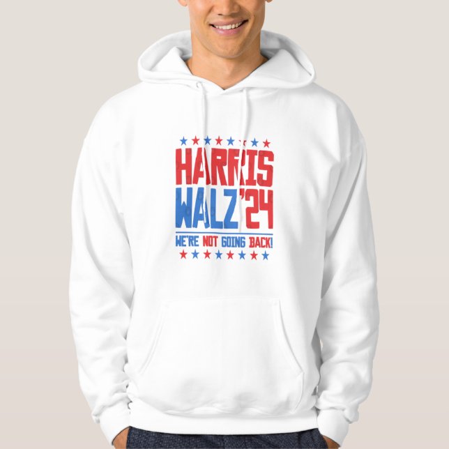 HARRIS WALZ 2024 - Vi går inte tillbaka Hoodie (Framsida)