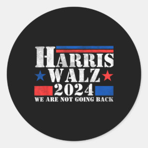 Harris Walz Waltz 2024 Vi går inte tillbaka Tank Runt Klistermärke