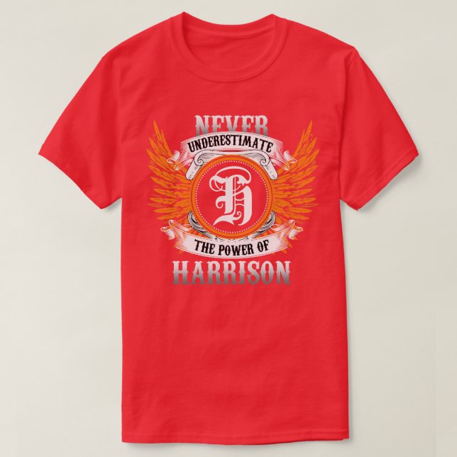Harrison Namn Shirt underskattar aldrig kraften T (Design framsida)