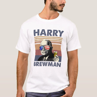 Harry S. Truman Harry Brewman Beer Drinking T Shirt