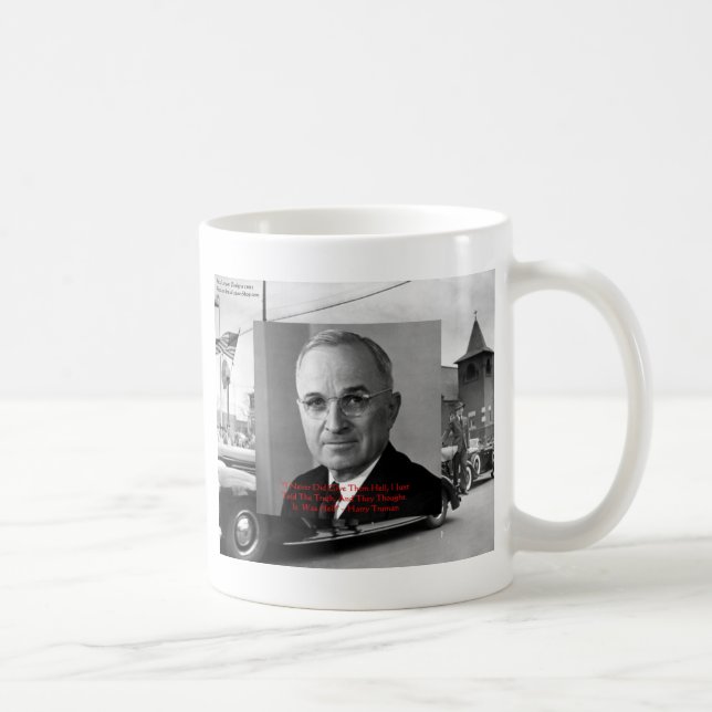 Harry Truman "Aldrig Gav Helvete" Visdoms Citat Gå Kaffemugg (Höger)