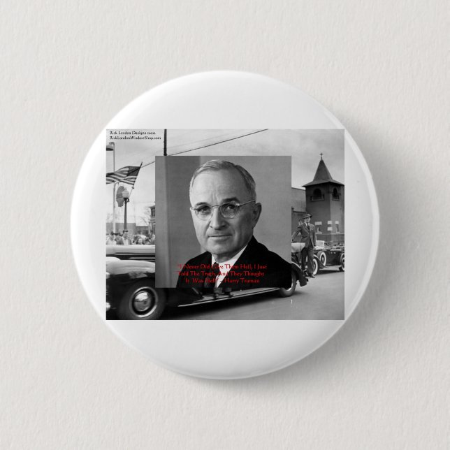 Harry Truman "Aldrig Gav Helvete" Visdoms Citat Gå Knapp (Framsida)
