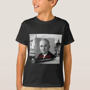 Harry Truman "Aldrig Gav Helvete" Visdoms Citat Gå T Shirt