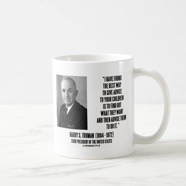 Harry Truman Best way Ge Adress to Your Children Kaffemugg (Höger)